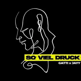 So viel Druck by Gatti