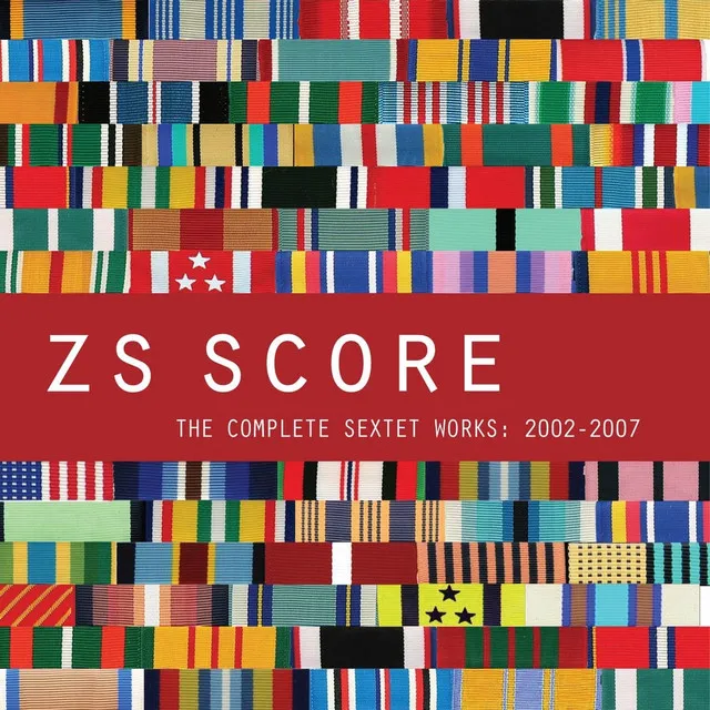 Score - The Complete Sextet Works: 2002-2007