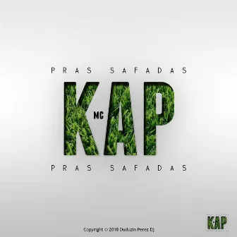 Pras Safadas by MC KAP