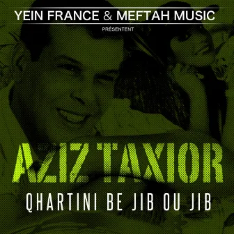 Qhartini Be Jib Ou Jib by Aziz Taxior