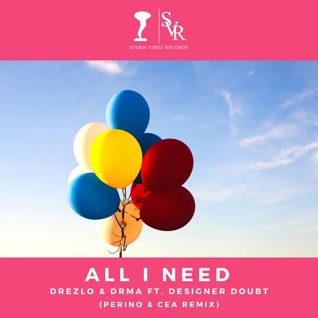 All i Need - Perino & CEA rmx