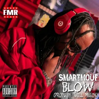 Blow by SmartMouf