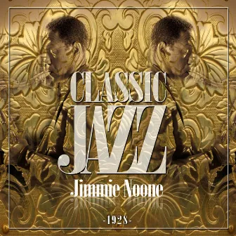 Classic Jazz Gold Collection (Jimmie Noone 1928) by Jimmie Noone's Apex Club Orchestra