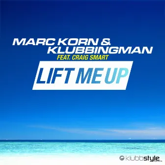 Lift Me Up by Klubbingman