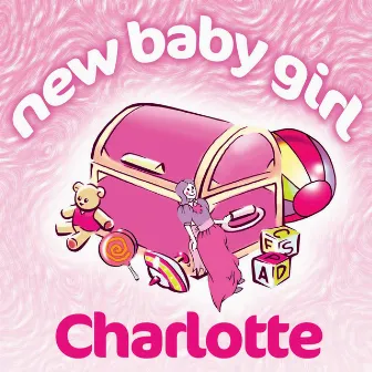 New Baby Girl Charlotte by The Teddybears