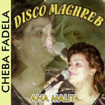 Ana Malit by Cheba Fadela