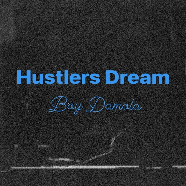 Hustlers Dream