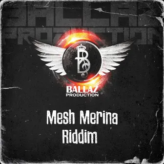 Mesh Merina Riddim by The Ballaz