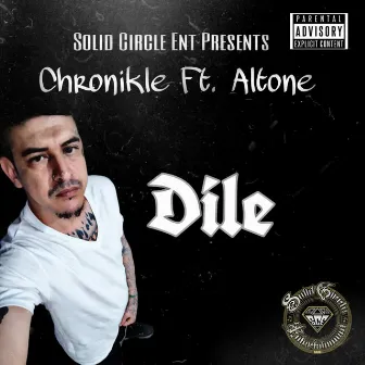 Dile by Chronikle