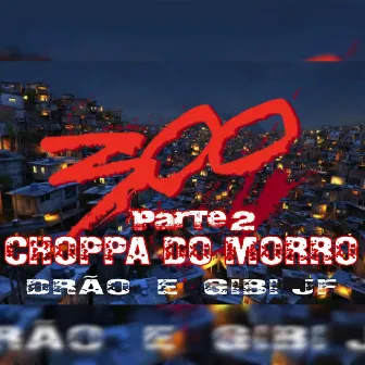 300, Pt. 2 by Drão