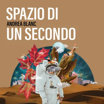 Spazio Di Un Secondo by Andrea Blanc