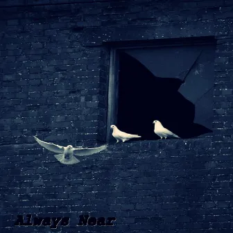 Always Near by Ganster Hip-Hop-Rap