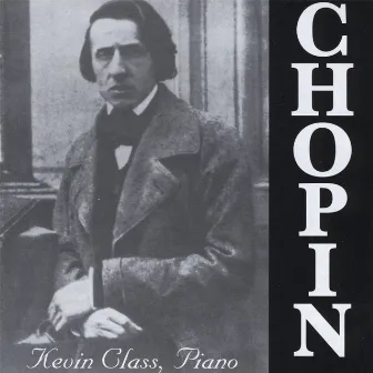 Chopin by Kevin Class