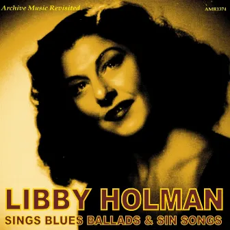 Sings Blues Ballads and Sin Songs by Libby Holman