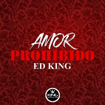 Amor Prohibido by Ed King