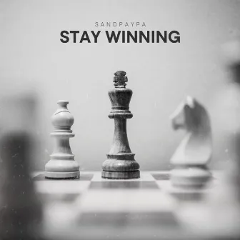 Stay Winning by Sandpaypa