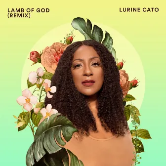 Lamb of God (Remix) by Lurine Cato