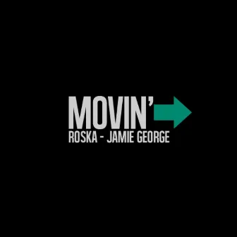 Movin' by Jamie George