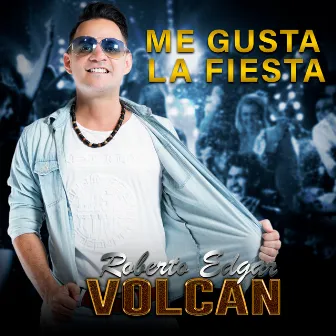 Me Gusta la Fiesta by Roberto Edgar Volcán