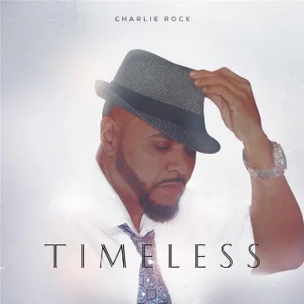 Timeless by Charlie Rock