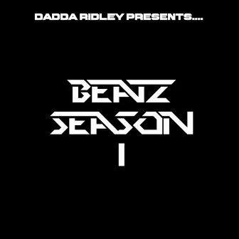 Beatz Season 1 by Dadda Ridley