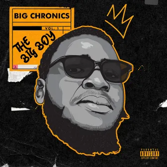 The Big Boy, Vol.1 - Remastered 2024 by Big Chronics