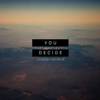 You Decide by Jonathan Stockstill