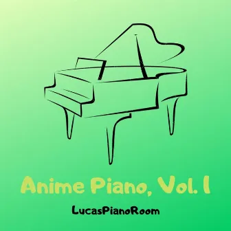 Anime Piano, Vol. 1 by LucasPianoRoom