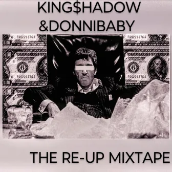 THE RE-UP MIXTAPE INTRO by KING$hADOW