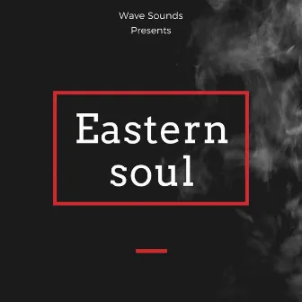 Eastern Soul by Amr Mazhar