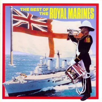 The Best of the Royal Marines by The Band Of H.M. Royal Marines