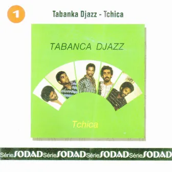 Tchica (Sodad Serie 6 - Vol. 1) by Tabanka Djazz