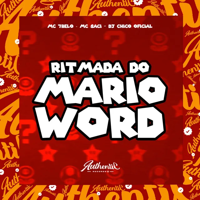 Ritmada do Mario Word (feat. Mc 7 Belo & MC Saci)