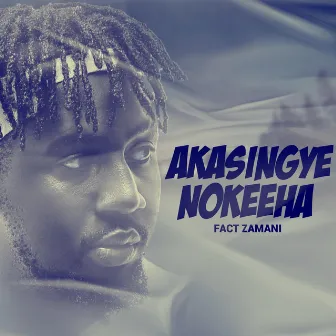 AKASINGYE NOKEEHA by FACT ZAMANI