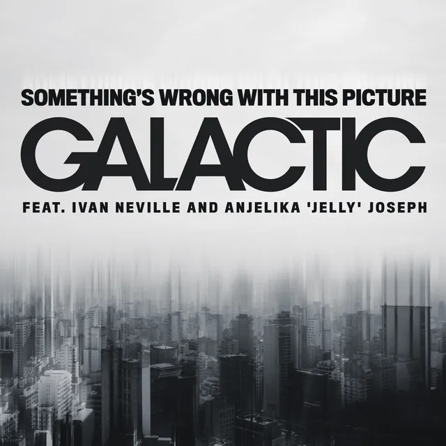 Something's Wrong with This Picture (feat. Ivan Neville and Anjelika 'Jelly' Joseph)