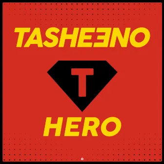 Hero by TASHEENO