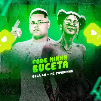 Fode Minha Buceta (Brega Funk) by Mc Bola Ch