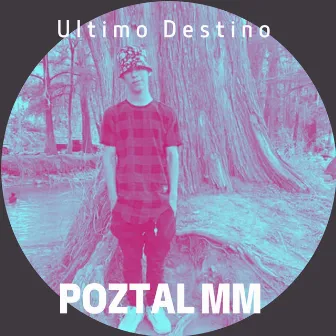 Ultimo Destino by Poztal MM