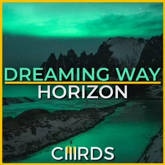 Horizon by Dreaming Way