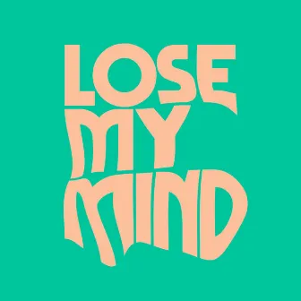 Lose My Mind by Jay de Lys