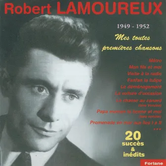 Robert Lamoureux : Mes toutes premières chansons (1949-1952) by Robert Lamoureux