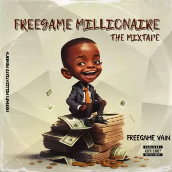 FREEGAME MILLIONAIRE THE MIXTAPE by FreeGame Vain