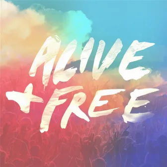 Alive and Free by Matt McCoy