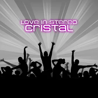 Love In Stereo by Cristal