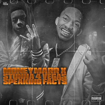 Speaking Facts (feat. Stunna 4 Vegas) by MoneyMarr