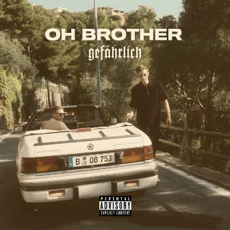 Gefährlich by Oh Brother