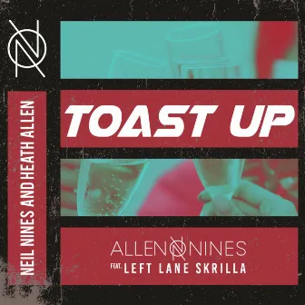 Toast Up by Neil Nines