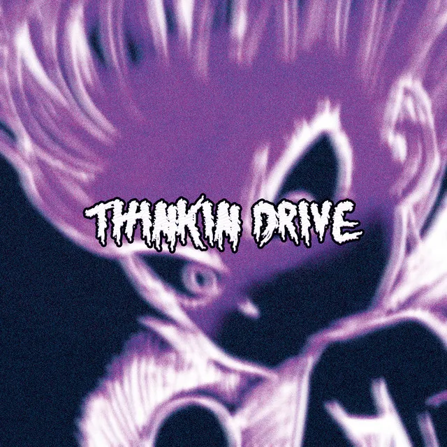 THINKIN DRIVE