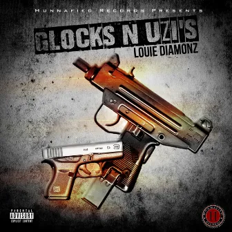 Glocks n' Uzis - Single by Louie Diamonz