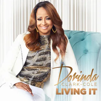 Living It by Dorinda Clark-Cole